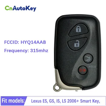 CN052031 Вторичный рынок Lexus ES GS IS LS 2006 + 4-кнопочный смарт-ключ HYQ14AAB-0140 P1 94 4D-67 Чип 315 МГц 89904-30270 без ключа Go